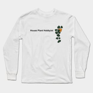 House Plant Hobbyist Hoya Long Sleeve T-Shirt